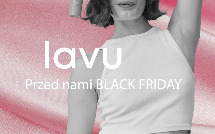 Black Friday: jak wybrać kosmetyki do higieny intymnej?